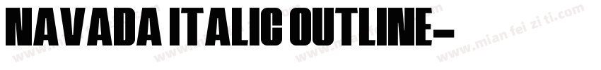 Navada Italic Outline字体转换